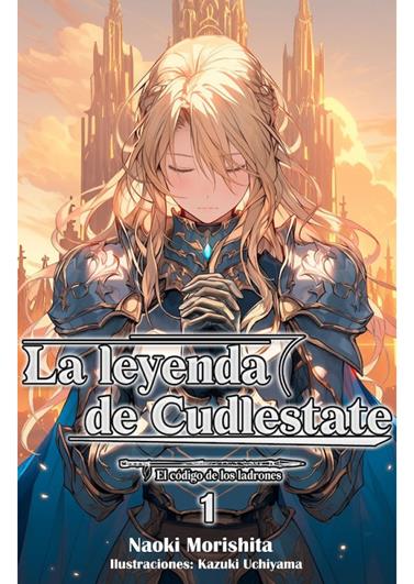 La leyenda de Cudlestate 1 (novela) | N1025-OTED59 | Naoki Morishita, Kazuki Uchiyama | Terra de Còmic - Tu tienda de cómics online especializada en cómics, manga y merchandising