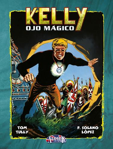 Kelly Ojo Mágico vol. 8 | N0625-DOL02 | Tom Tully, Francisco Solano López  | Terra de Còmic - Tu tienda de cómics online especializada en cómics, manga y merchandising