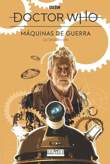 Doctor Who: Máquinas de guerra (Novela) | N0222-DOL06 | Jonathan Morris | Terra de Còmic - Tu tienda de cómics online especializada en cómics, manga y merchandising