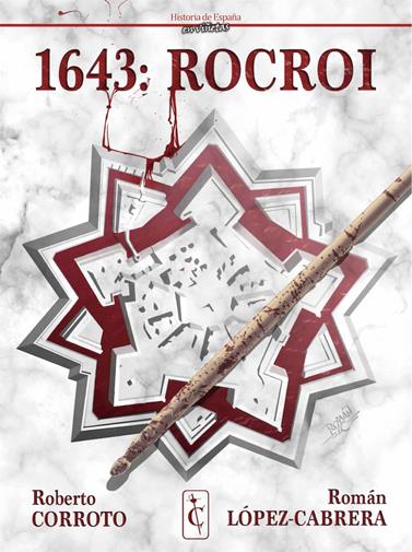 1643: Rocroi | N0119-OTED12 | Roberto Carroto, Román López-Cabrera | Terra de Còmic - Tu tienda de cómics online especializada en cómics, manga y merchandising