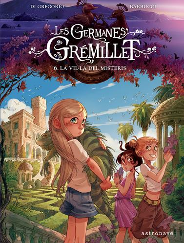 Les germanes Gremillet 6. La vil·la dels desitjos | N0725-NOR03 | Di Gregorio, Barbuccci | Terra de Còmic - Tu tienda de cómics online especializada en cómics, manga y merchandising