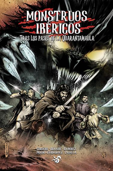Monstruos Ibéricos. Tras los pasos de la Quarantamaula | N0323-OTED20 | Boris Ramírez Barba, Sal Donaire, Raúl Cordero | Terra de Còmic - Tu tienda de cómics online especializada en cómics, manga y merchandising