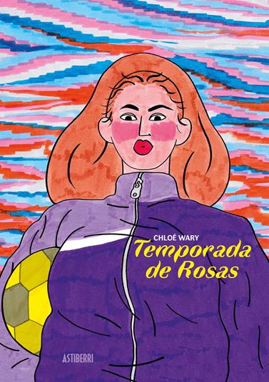 Temporada de rosas | N0221-AST01 | Chloé Wary | Terra de Còmic - Tu tienda de cómics online especializada en cómics, manga y merchandising