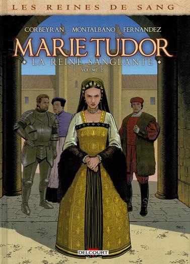 Las reinas de sangre: Maria Tudor. La reina sanguinaria | N1125-YER02 | Eric Corbeyran, Claudio Montalbano | Terra de Còmic - Tu tienda de cómics online especializada en cómics, manga y merchandising