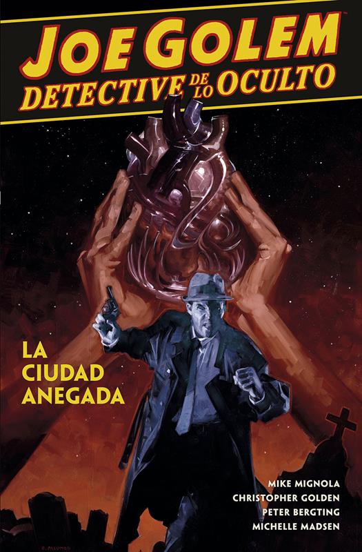 Joe Golem Detective de lo Oculto 3. La ciudad anegada. | N0120-NOR18