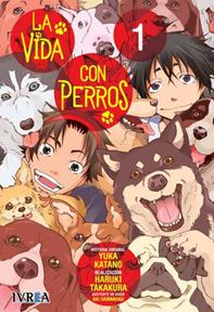 La vida con perros 01 | N0424-IVR09 | Yuka Katano, Haruki Takakura, Aki Hamanaka | Terra de Còmic - Tu tienda de cómics online especializada en cómics, manga y merchandising